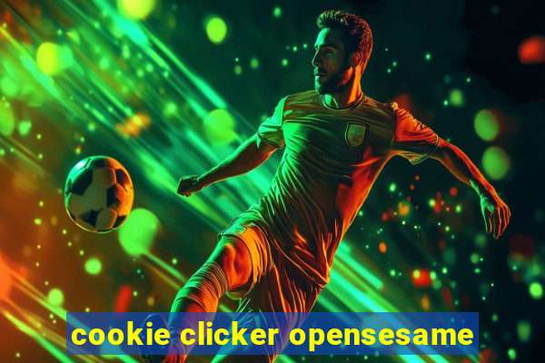 cookie clicker opensesame